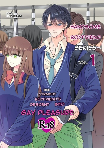 Handsome Boyfriend Series Volume 1. - Her Straight Boyfriend's Descent Into Gay Pleasure cover