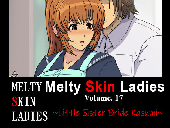 Melty Skin Ladies Vol. 17 ~Little Sister Bride Kasumi~ page 1 full