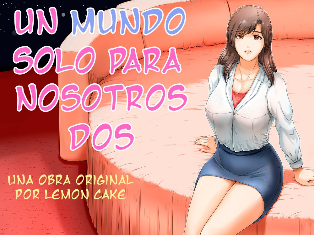 Un mundo solo para nosotros dos page 1 full