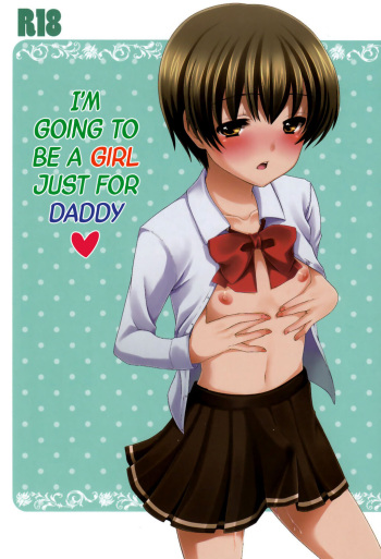 Otou-san no Tame ni Musume ni Naru no | I'm Going to be a Girl Just for Daddy cover