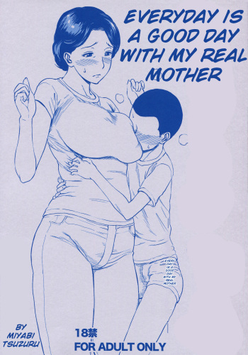 EveryDay Is A Good Day With My Real Mother cover