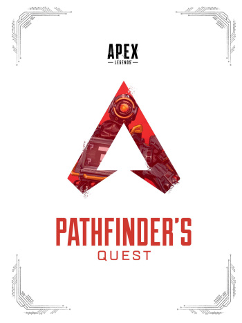 Apex Legends Pathfinder's Quest  Manny Hagopian, Tom Casiello zhelper-search cover