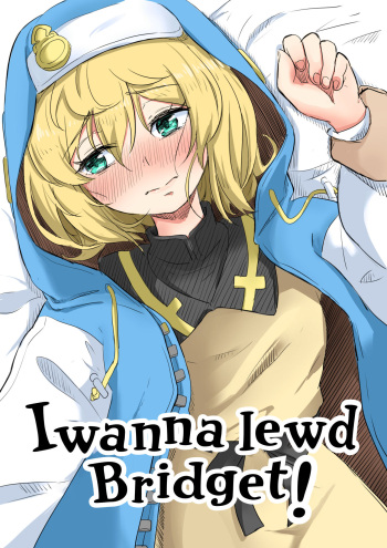 Bridget to Icha Tsukitai + Omake + Neko Bridget  | I want to Lewd Bridget + Omake + Neko Bridget cover