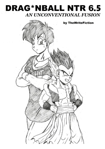DRAGON BALL NTR 6.5 - An Unconventional Fusion cover