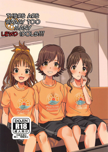 Passion wa H na Idol ga Oosugiru | There are waaay too many lewd Idols!!! Passion Edition cover