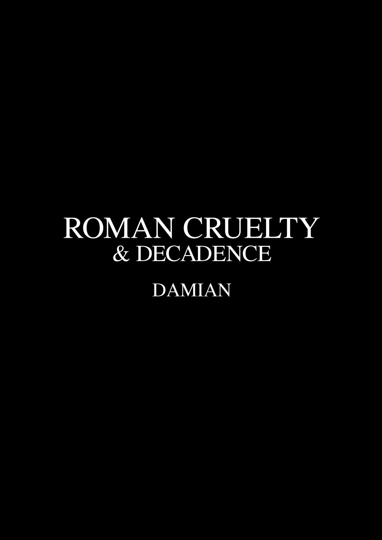 Roman Cruelty &amp; Decadence by Damian page 6 full