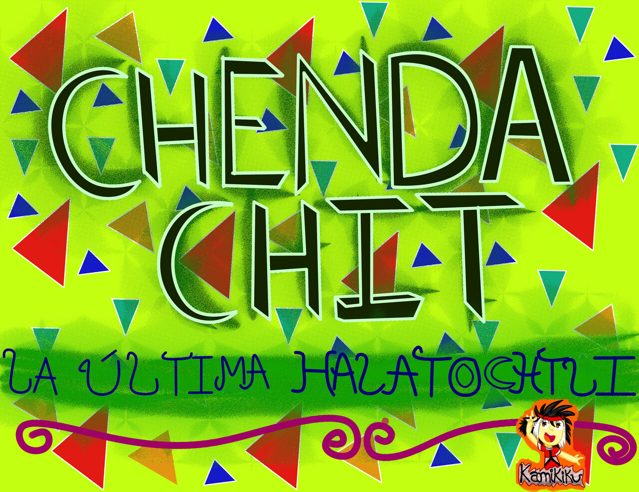 CHENDA CHIT. LA ÚLTIMA  HALATOCHTLI page 1 full
