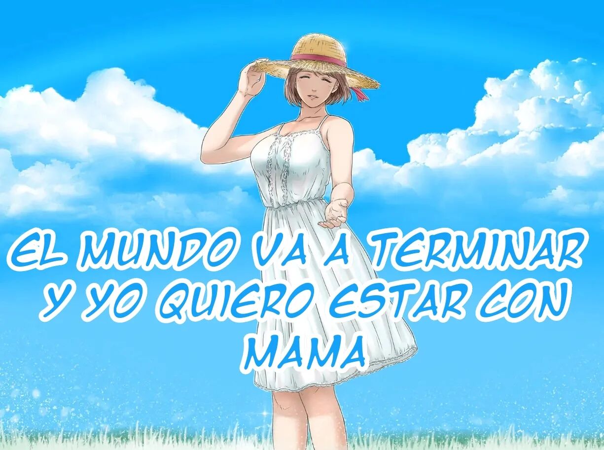 Sekai no Owari to Hikikae ni / QUIERO ESTAR CON MAMA CUANDO EL MUNDO TERMINE page 1 full